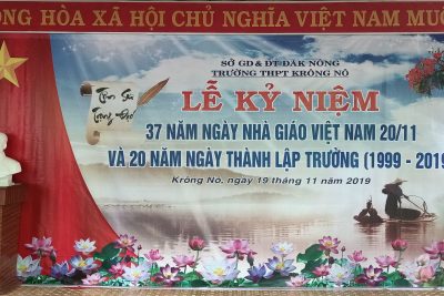 Lễ kỷ niệm 37 năm ngày Nhà giáo Việt Nam (20/11/1982 – 20/11/2019) và 20 năm ngày thành lập Trường THPT Krông Nô (1999 – 2019)